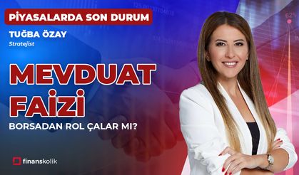 Mevduat Faizi Borsadan Rol Çalar Mı? l Bengisu Soylu ile Piyasalarda Son Durum l Tuğba Özay