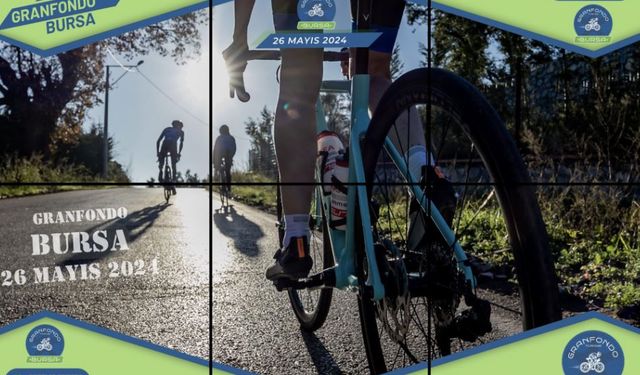 Granfondo Bursa Bisiklet Yarışı, 26 Mayıs'ta yapılacak
