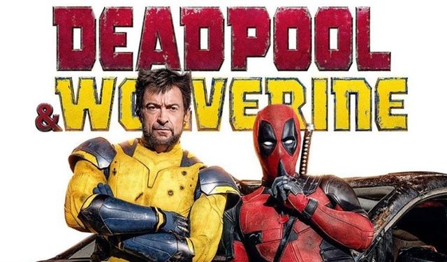 "Deadpool & Wolverine" seyirci ile buluştu