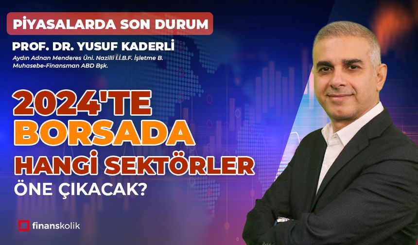 2024’te Borsada Öne Çıkabilecek Sektörler | Bengisu Soylu ile Piyasalarda Son Durum | Yusuf Kaderli