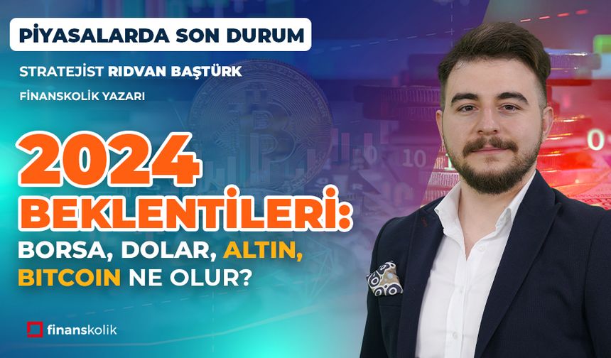 2024 Piyasa Beklentileri | Bengisu Soylu ile Piyasalarda Son Durum | Rıdvan Baştürk