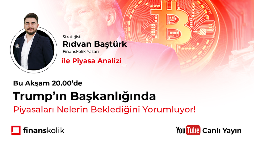 Rıdvan Baştürk ile Piyasa Analizi I Trump’ın Başkanlığında Piyasaları Neler Bekliyor!